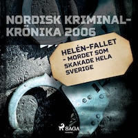 Helén-fallet - mordet som skakade hela Sverige