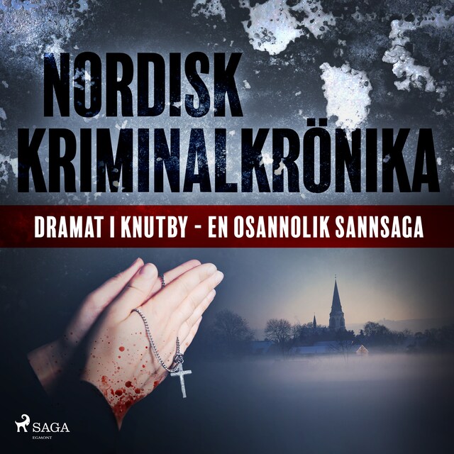 Book cover for Dramat i Knutby - en osannolik sannsaga