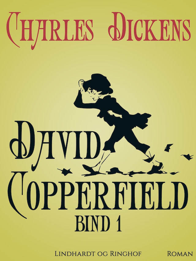 David Copperfield. Bind 1