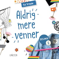 Selma (1) - Aldrig mere venner!