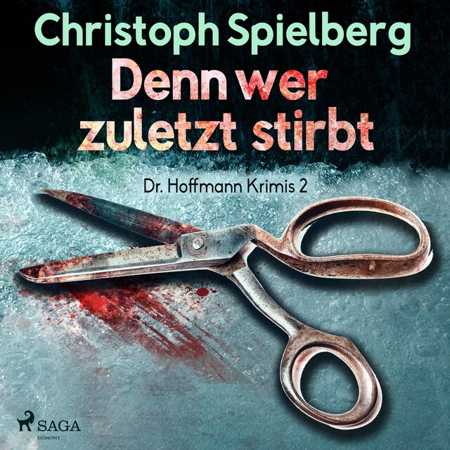 Book cover for Denn wer zuletzt stirbt - Dr. Hoffmann Krimis 2 (Ungekürzt)
