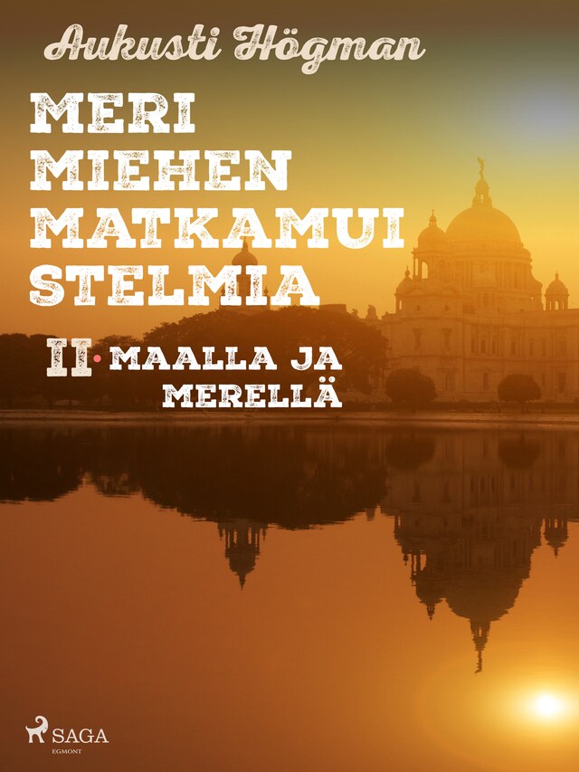 Book cover for Merimiehen matkamuistelmia II maalla ja merellä.