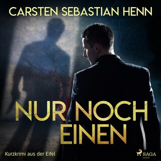 Nur noch einen - Kurzkrimi aus der Eifel als Hörbuch