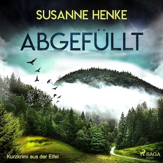 Abgefüllt - Kurzkrimi aus der Eifel (Ungekürzt) als Hörbuch