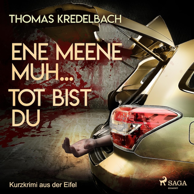 Book cover for Ene meene muh... tot bist du - Kurzkrimi aus der Eifel (Ungekürzt)