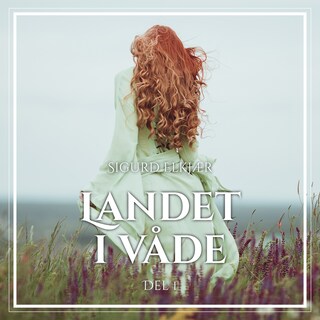 Landet i våde, Bind 1 lydbog