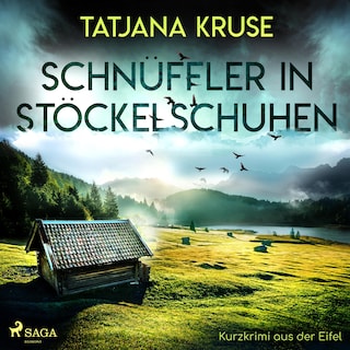 Schnüffler in Stöckelschuhen - Kurzkrimi aus der Eifel (Ungekürzt) als Hörbuch