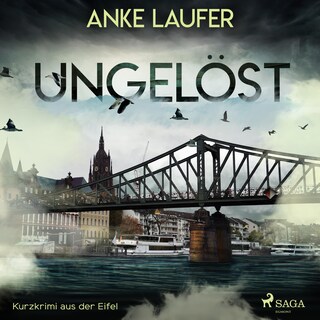 Ungelöst - Kurzkrimi aus der Eifel (Ungekürzt) als Hörbuch