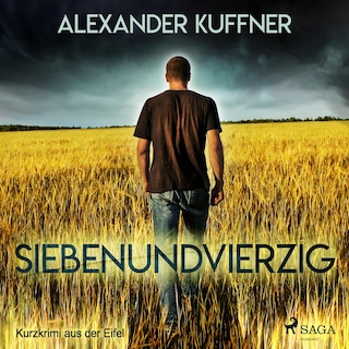 Siebenundvierzig - Kurzkrimi aus der Eifel (Ungekürzt) als Hörbuch