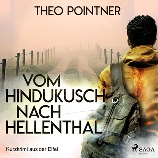 Vom Hindukusch nach Hellenthal - Kurzkrimi aus der Eifel (Ungekürzt) als Hörbuch