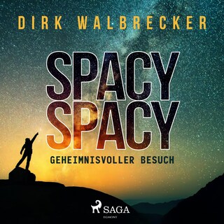 Spacy Spacy - Geheimnisvoller Besuch als Hörbuch