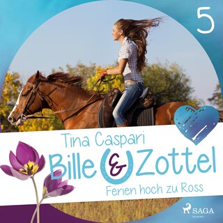 Ferien hoch zu Ross - Bille und Zottel 5 (Ungekürzt) als Hörbuch