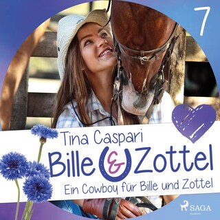 Ein Cowboy für Bille und Zottel - Bille und Zottel 7 (Ungekürzt) als Hörbuch