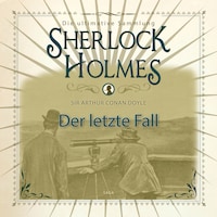 Sherlock Holmes: Der letzte Fall - Die ultimative Sammlung