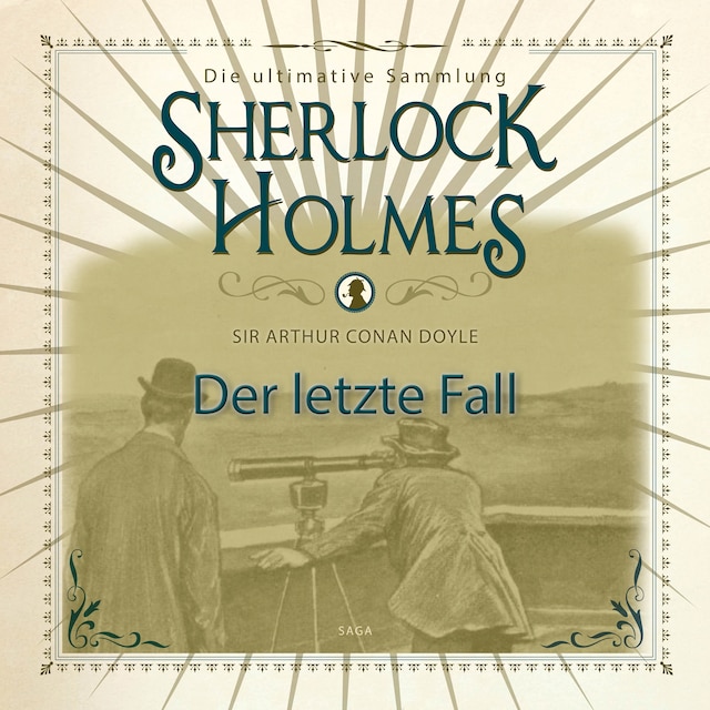 Portada de libro para Sherlock Holmes: Der letzte Fall - Die ultimative Sammlung