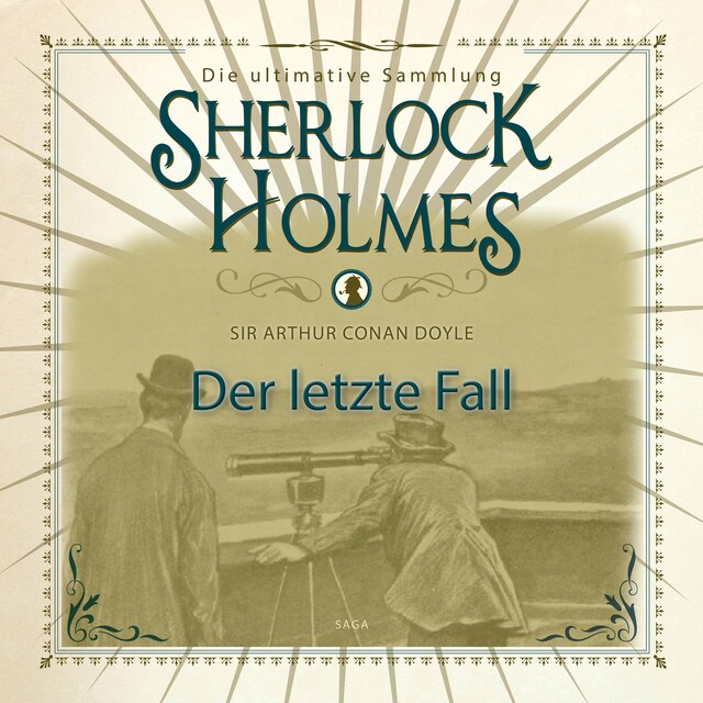 Portada de libro para Sherlock Holmes: Der letzte Fall - Die ultimative Sammlung