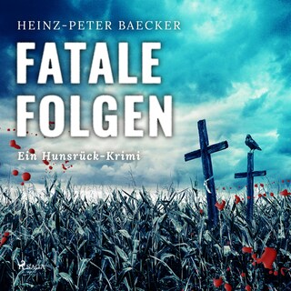 Fatale Folgen - Ein Hunsrück-Krimi (Ungekürzt) als Hörbuch