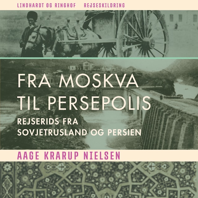 Book cover for Fra Moskva til Persepolis. Rejserids fra Sovjetrusland og Persien