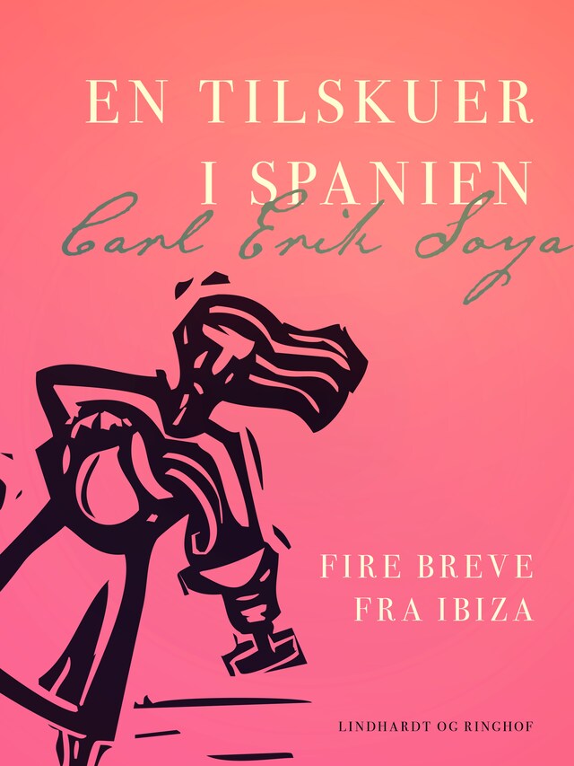 Bogomslag for En tilskuer i Spanien. Fire breve fra Ibiza