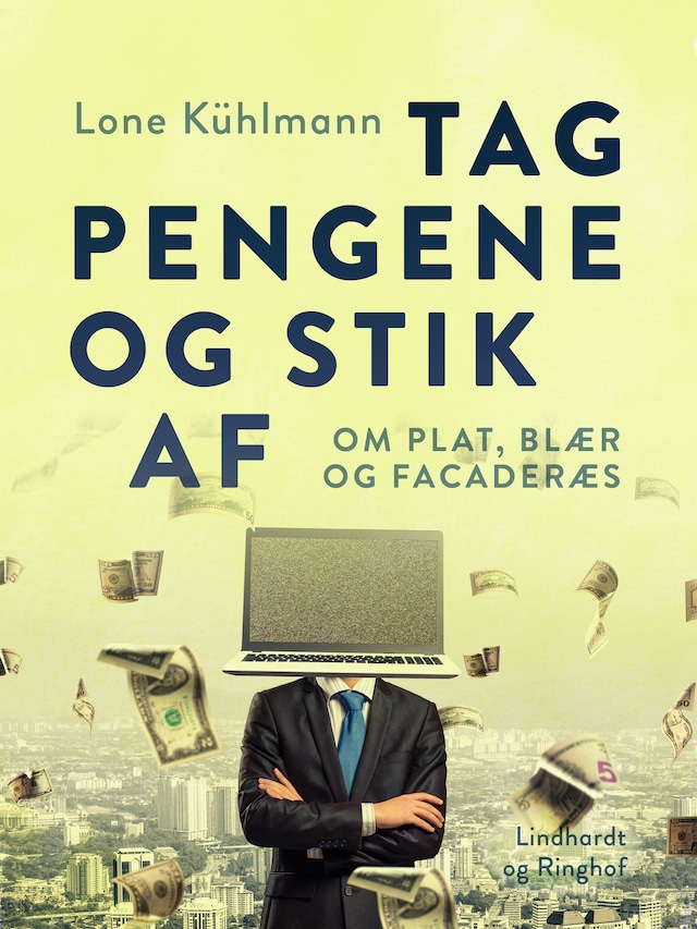 Bogomslag for Tag pengene og stik af. Om plat, blær og facaderæs