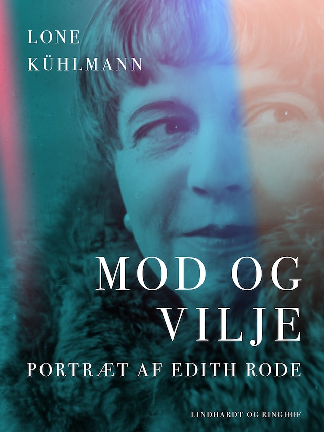 Bogomslag for Mod og vilje. Portræt af Edith Rode