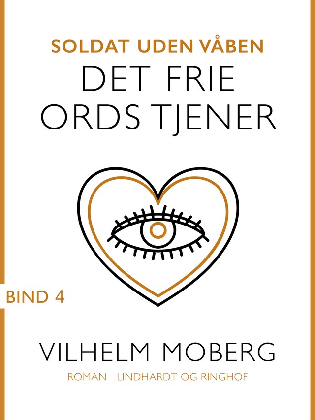 Portada de libro para Soldat uden våben: Det frie ords tjener - Bind 4