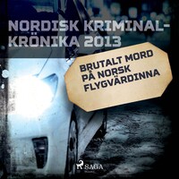 Brutalt mord på norsk flygvärdinna