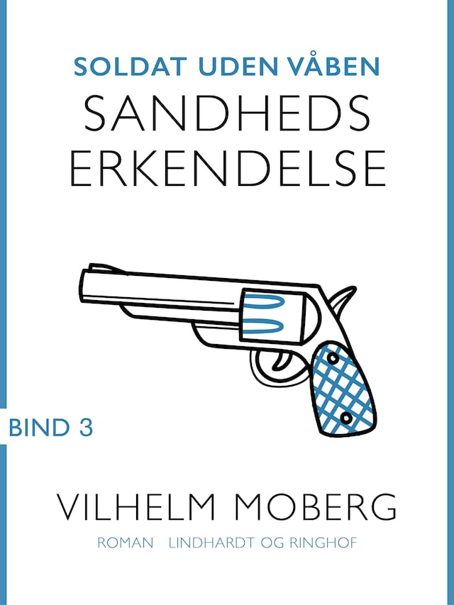 Book cover for Soldat uden våben: Sandheds erkendelse - Bind 3