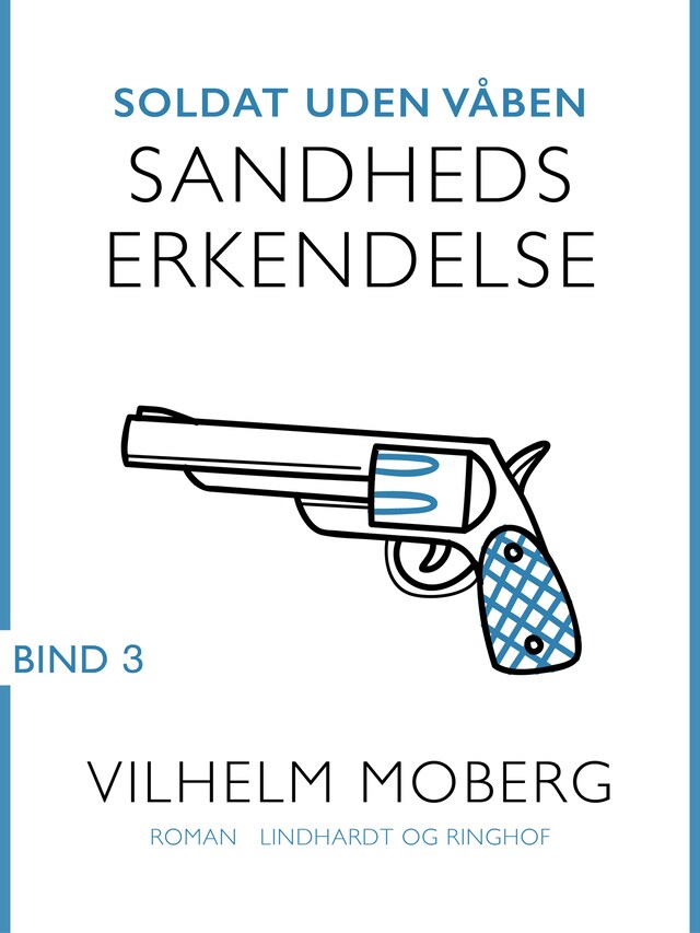 Portada de libro para Soldat uden våben: Sandheds erkendelse - Bind 3