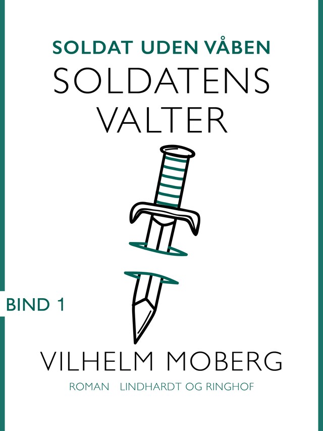 Book cover for Soldat uden våben: Soldatens Valter - Bind 1
