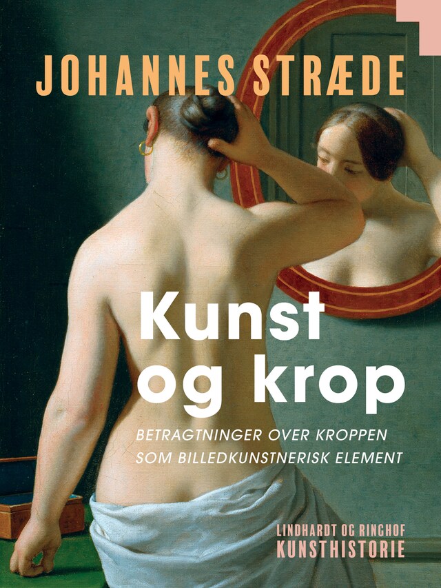 Bogomslag for Kunst og krop. Betragtninger over kroppen som billedkunstnerisk element