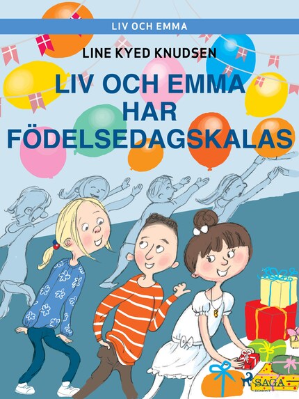 Liv och Emma: Liv och Emma har födelsedagskalas bookCoverFor
