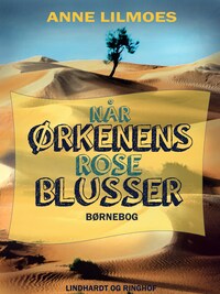 Når Ørkenens Rose blusser