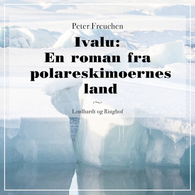 Portada de libro para Ivalu: En roman fra polareskimoernes land