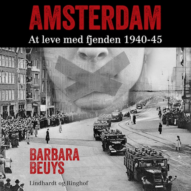 Couverture de livre pour Amsterdam - At leve med fjenden 1940-45