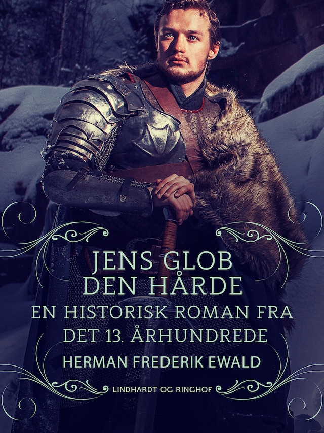 Jens Glob Den Hårde - en historisk roman fra det 13. aarhundrede