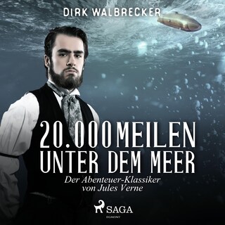 20.000 Meilen unter dem Meer - Der Abenteuer-Klassiker von Jules Verne (Ungekürzt) als Hörbuch
