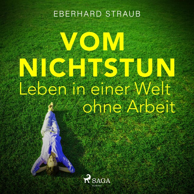 Couverture de livre pour Vom Nichtstun - Leben in einer Welt ohne Arbeit (Ungekürzt)