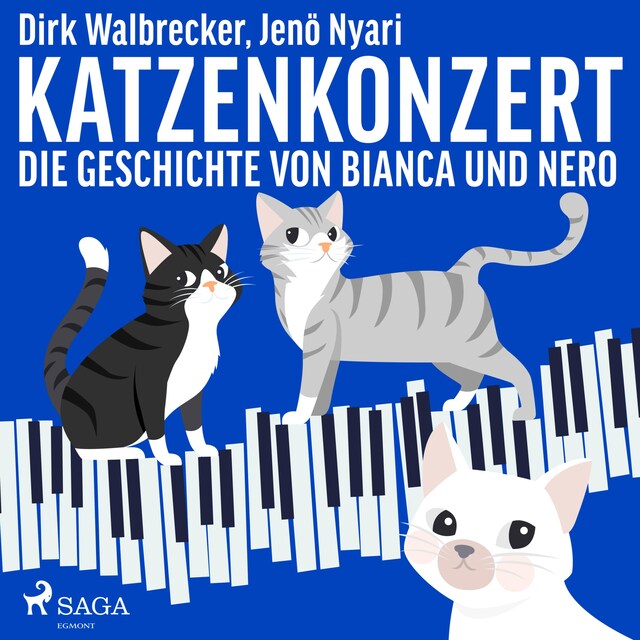 Portada de libro para Katzenkonzert - Die Geschichte von Bianca und Nero (Ungekürzt)