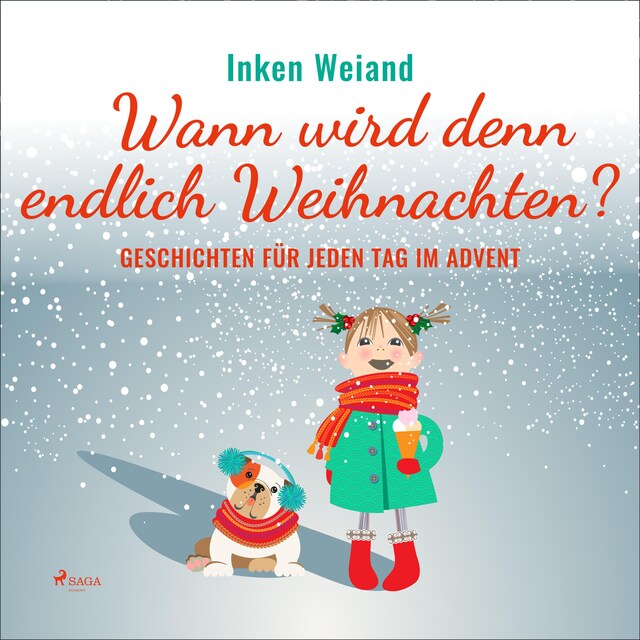 Kirjankansi teokselle Wann wird denn endlich Weihnachten? - Geschichten für jeden Tag im Advent (Ungekürzt)