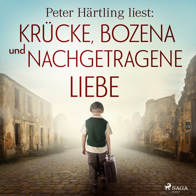 Copertina del libro per Peter Härtling liest: Krücke, Bozena und Nachgetragene Liebe