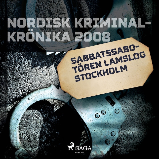 Couverture de livre pour Sabbatssabotören lamslog Stockholm