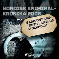 Sabbatssabotören lamslog Stockholm
