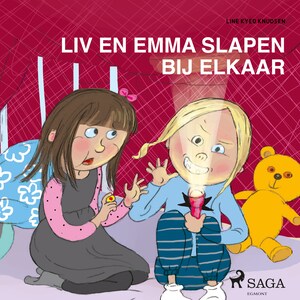 Liv en Emma: Liv en Emma slapen bij elkaar - luisterboek