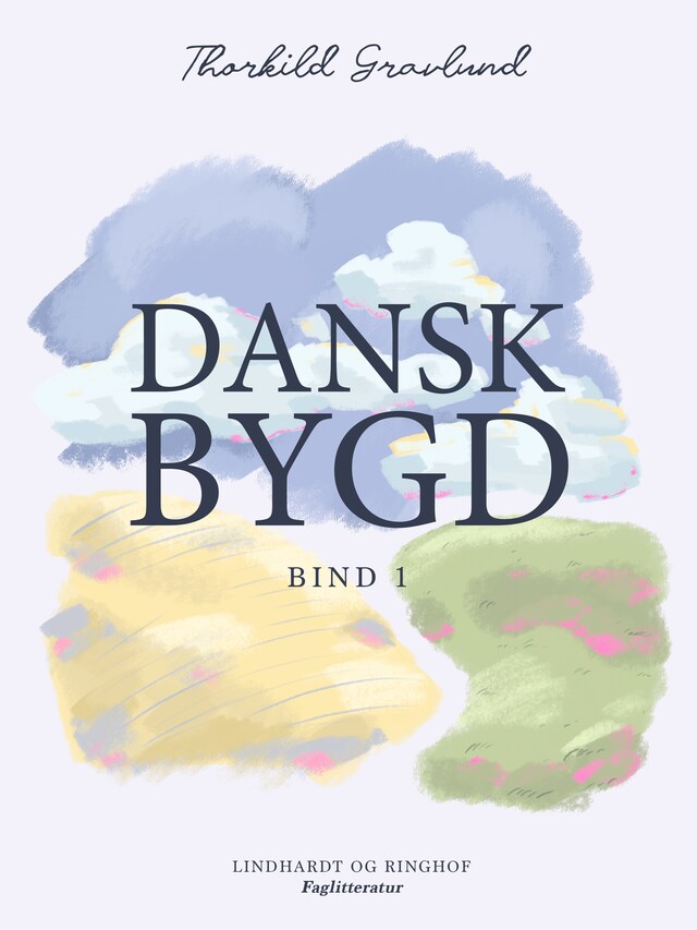 Bogomslag for Dansk bygd. Bind 1