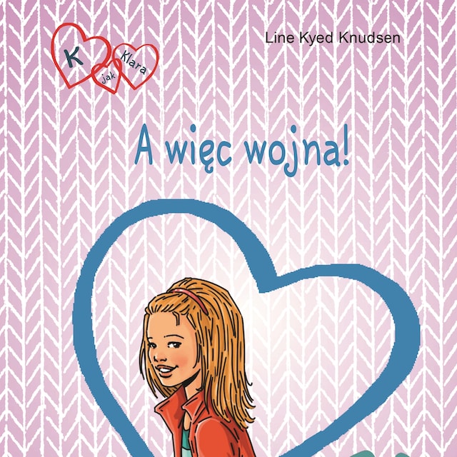 Book cover for K jak Klara 6 - A więc wojna!