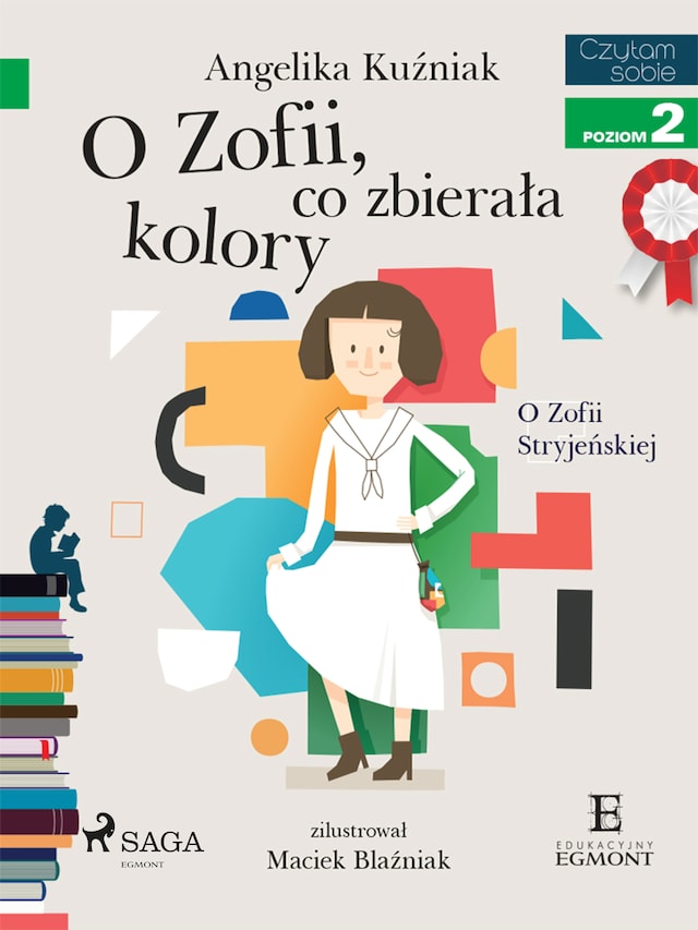 Boekomslag van O Zofii, co zbierała kolory - O Zofii Stryjeńskiej