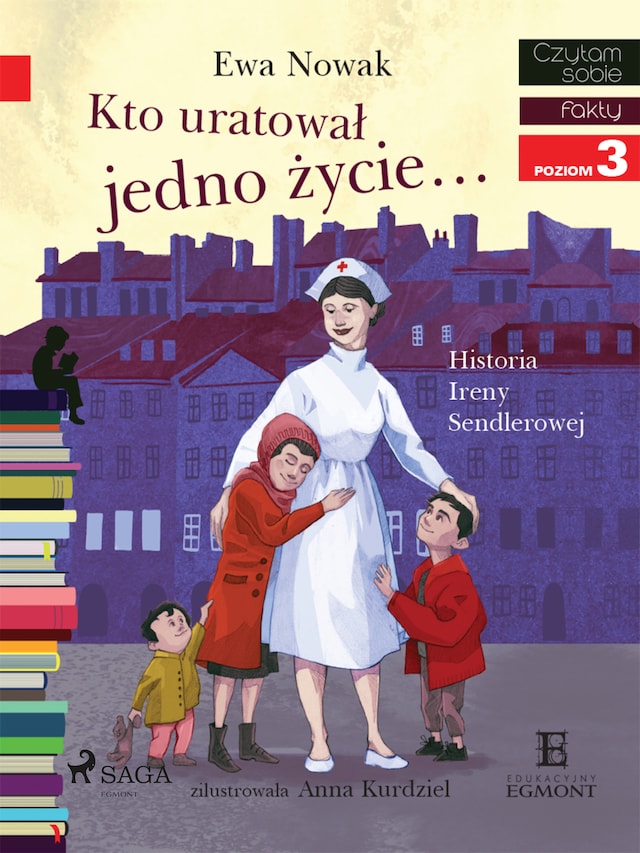 Bokomslag för Kto uratował jedno życie - Historia Ireny Sendlerowej