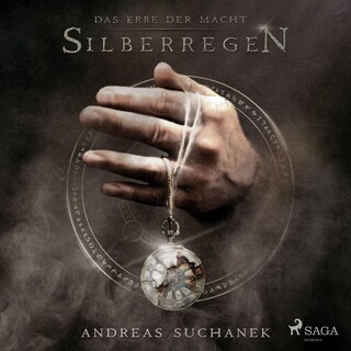Silberregen - Das Erbe der Macht (Urban Fantasy), Band 5 (Ungekürzt) als Hörbuch