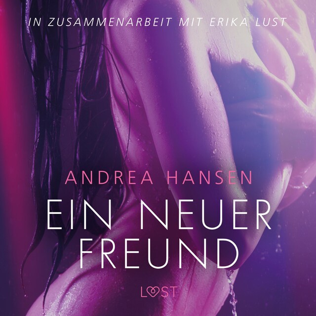 Buchcover für Ein neuer Freund - Erika Lust-Erotik (Ungekürzt)